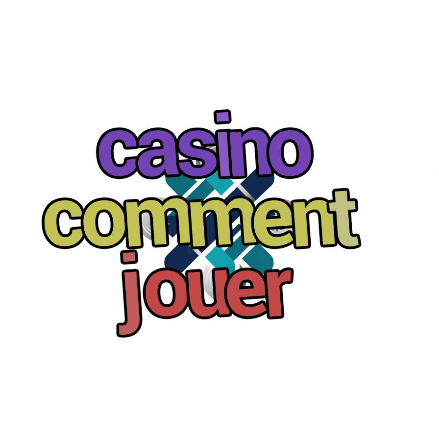 casino comment jouer